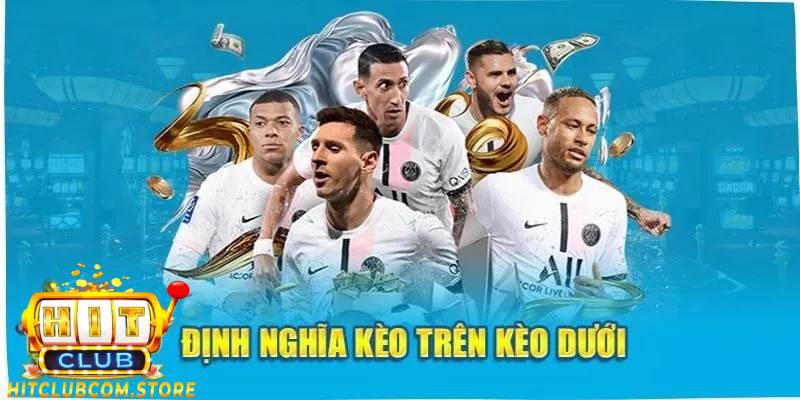 Tìm hiểu kèo trên dưới sở hữu ý nghĩa như thế nào