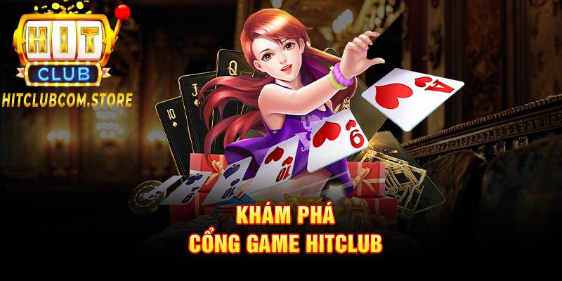 Khám phá cổng game HITCLUB